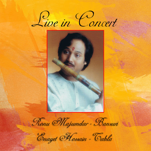 Majumdar, Ronu / Hossain, Enayet: Live In Concert: Ronu Majumdar