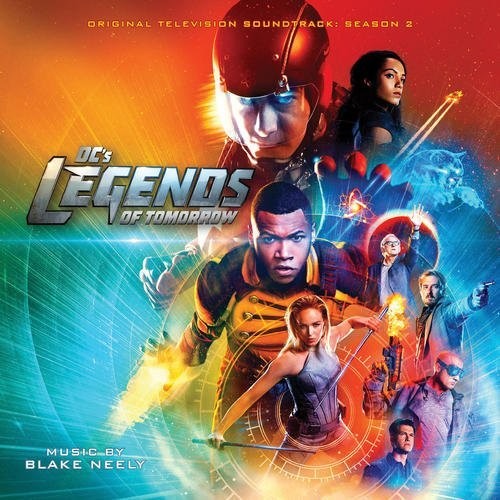 Neely, Blake: DC’s Legends of Tomorrow: Season 2 (Original Television Soundtrack)