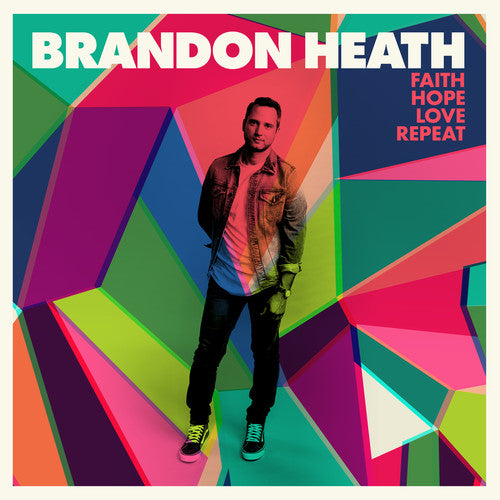 Heath, Brandon: Faith, Hope, Love, Repeat