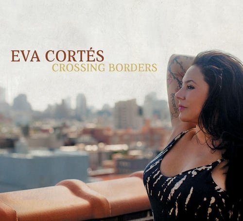 Cortes, Eva: Crossing Borders