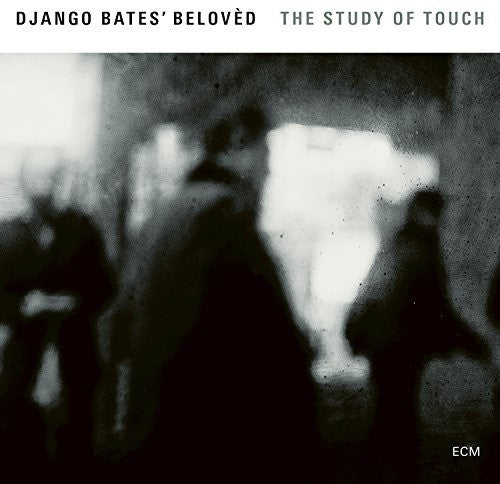 Bates, Django: The Study Of Touch