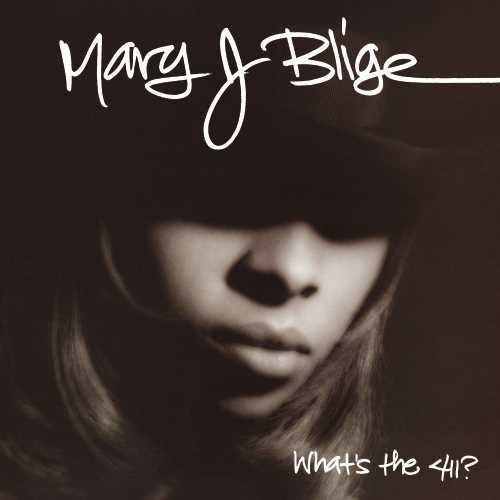 Blige, Mary J: What's The 411?