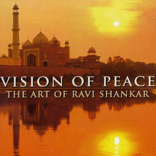 Shankar, Ravi: Vision of Peace: The Art of Ravi Shankar