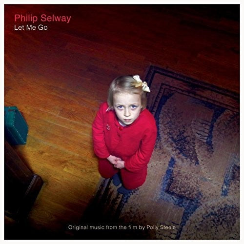 Selway, Philip: Let Me Go (Original Music From the Film)