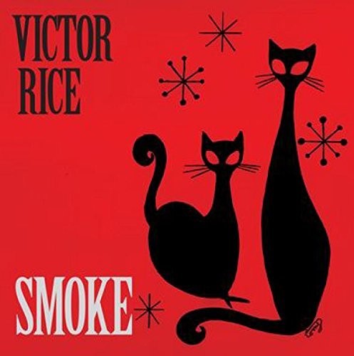 Rice, Victor: Smoke