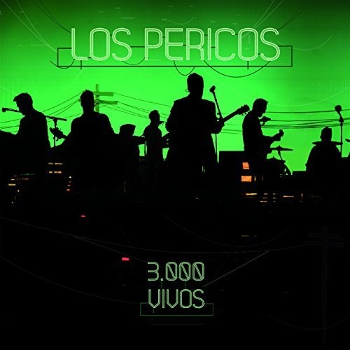 Los Pericos: 3.000 Vivos