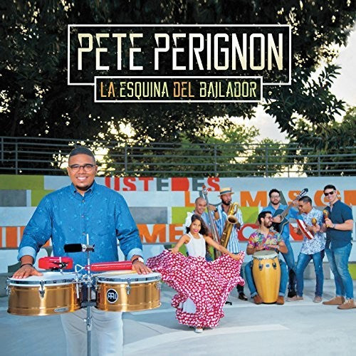 Perignon, Pete: La Esquina Del Bailando