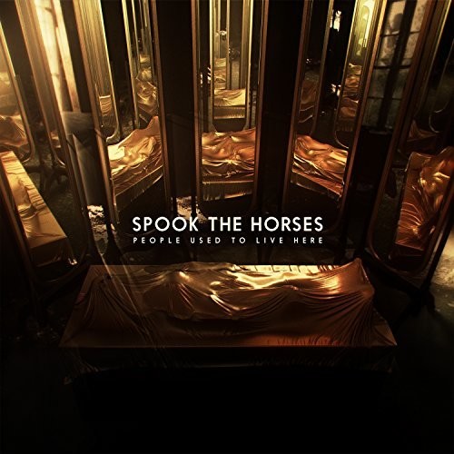 Spook the Horses: People Used To Live Here