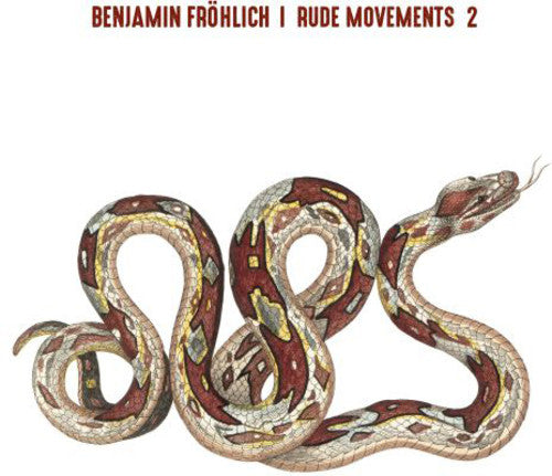Frohlich, Benjamin: Rude Movements 2