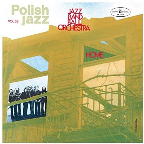 Jazz Band Ball Orchestra: Home (Polish Jazz)