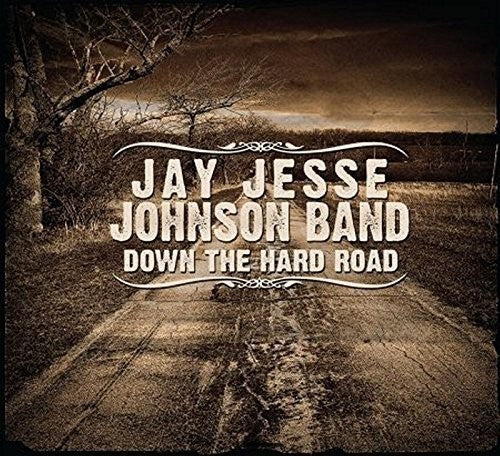 Johnson, Jay Jesse: Down The Hard Road