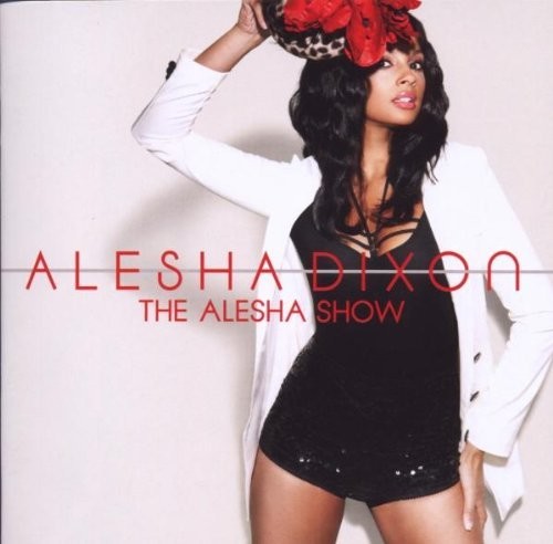 Dixon, Alesha: Alesha Show