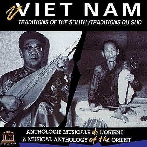 Vietnam: Traditions of the South / Various: Vietnam: Traditions of the South