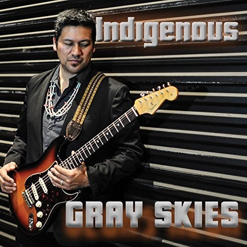 Indigenous: Gray Skies