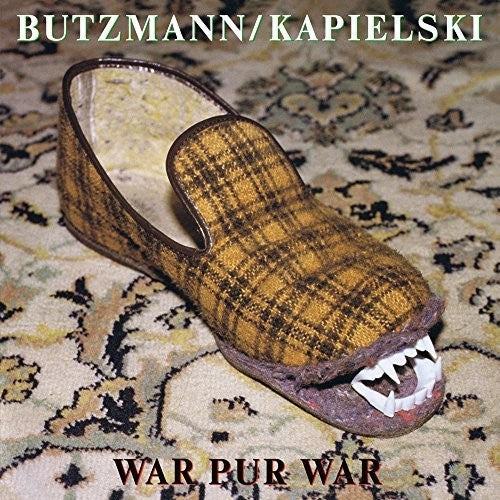 Butzmann / Kapielski: War Pur War