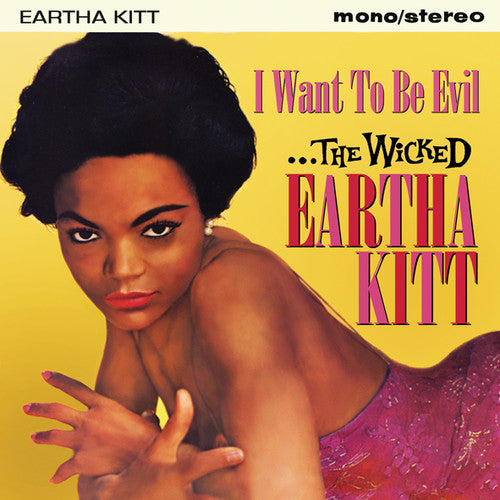 Kitt, Eartha: Wicked Eartha Kitt: I Want to Be Evil
