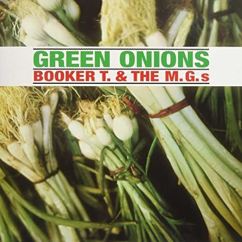 Booker T & Mg's: Green Onions