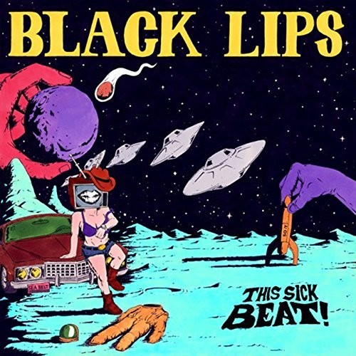 Black Lips: This Sick Beat!