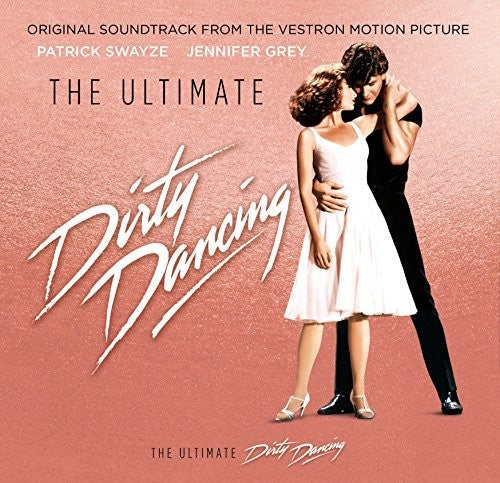 Ultimate Dirty Dancing / Various: Ultimate Dirty Dancing / Various