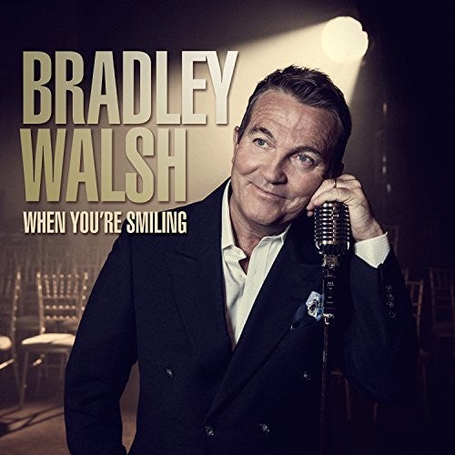 Walsh, Bradley: When You're Smiling