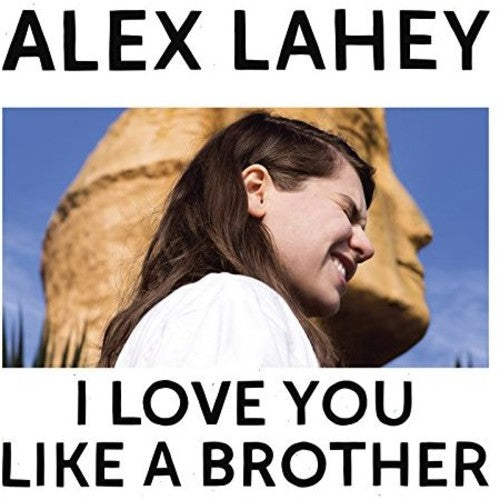 Lahey, Alex: I Love You Like A Brother