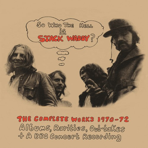 Stack Waddy: So Who The Hell Is Stack Waddy: Complete Works 1970-1972