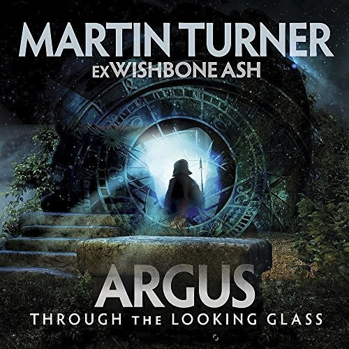 Turner, Martin (Ex-Wishbone Ash): Argus Through The Looking Glass