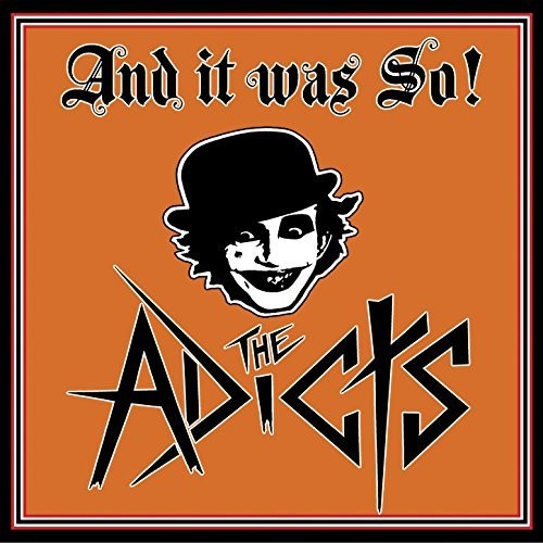 Adicts: And It Was So!