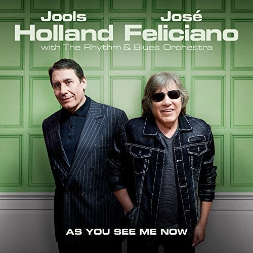 Holland, Jools / Feliciano, Jose: As You See Me Now