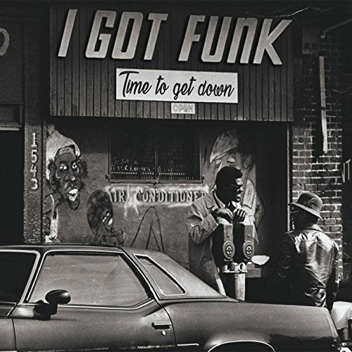 I Got Funk: Time to Get Down / Various: I Got Funk: Time To Get Down / Various