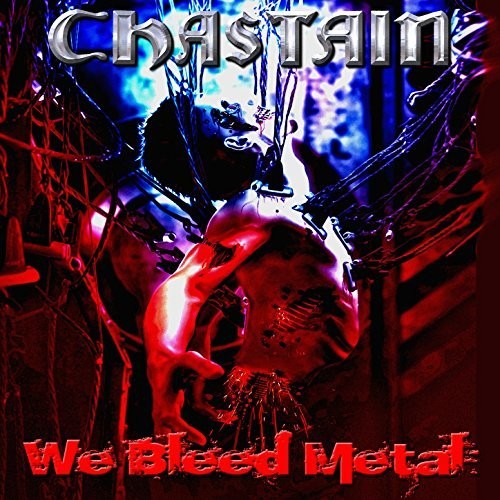 Chastain: We Bleed Metal