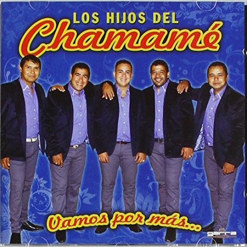 Los Hijos Del Chamame: Vamos Por Mas