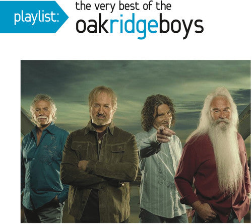 Oak Ridge Boys: Playlist: The Very Best Of Oak Ridge Boys
