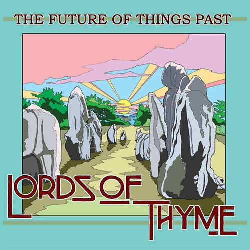 Lords of Thyme: The Future Of Things Past