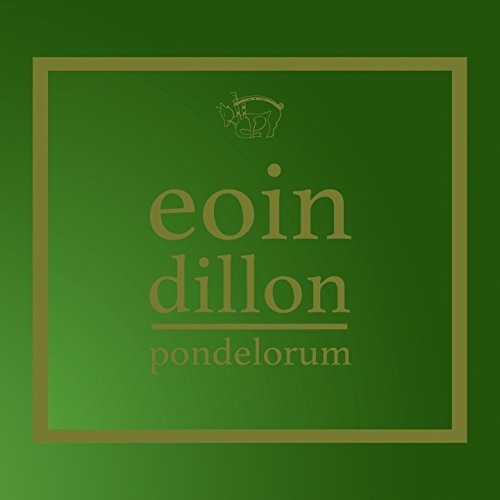 Dillon, Eoin: Pondelorum