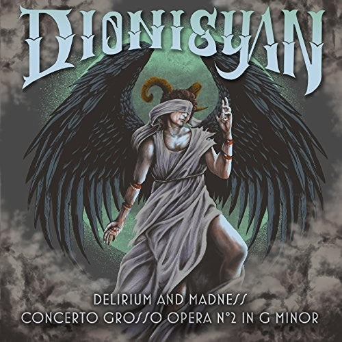 Dionisyan: Delirium & Madness: Concerto Grosso Opera No. 2