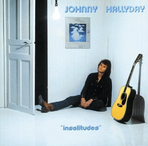 Hallyday, Johnny: Insolitudes