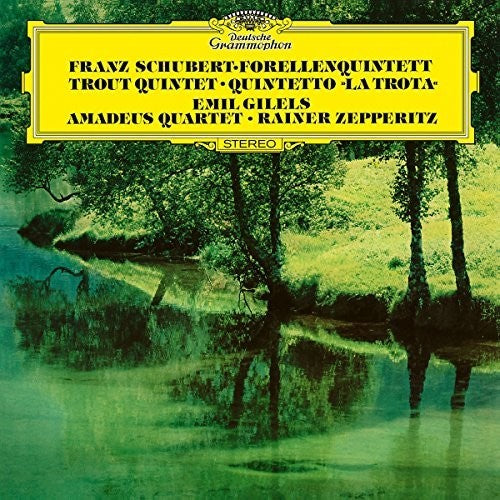 Gilels / Amadeus Quartet: Piano Quintet in a D.667: The Trout / String Quart