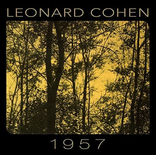 Cohen, Leonard: 1957