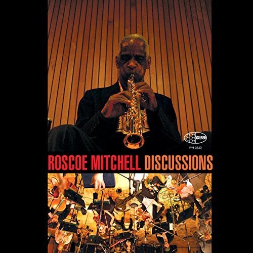 Mitchell, Roscoe: Discussions