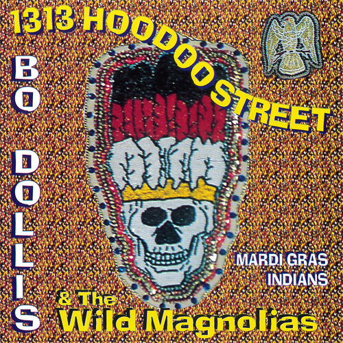 Dollis, Bo & Wild Magnolias: 1313 Hoodoo Street