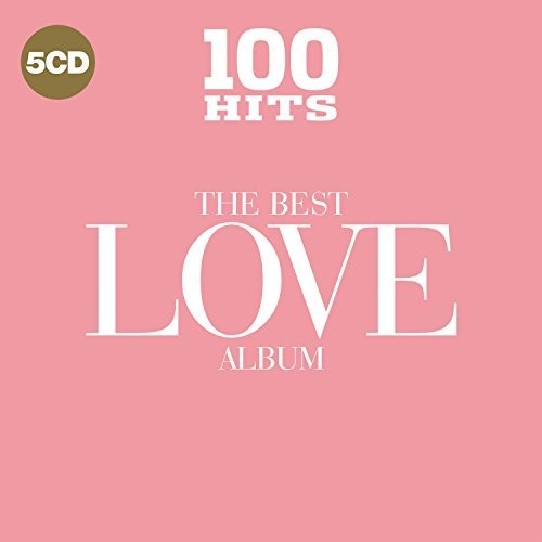 100 Hits: The Best Love Album / Various: 100 Hits: The Best Love Album / Various