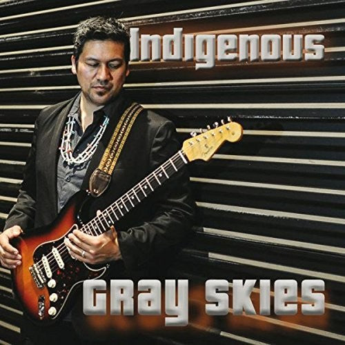 Indigenous: Gray Skies
