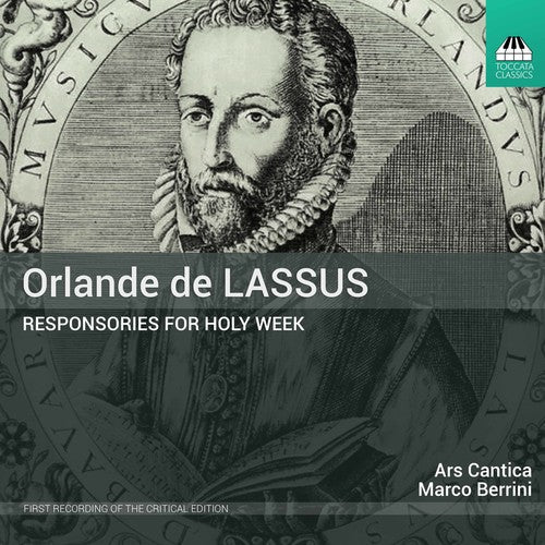 Lassus / Cantica / Berrini: Responsories for Holy Week