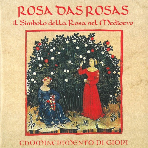 Gioia: Rosa Das Rosas / Il Simbolo Della Rosa Nel