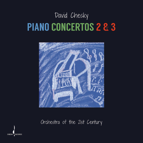 Chesky, David: Piano Concertos 2 & 3
