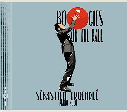 Troendle, Sebastien: Boogies On The Ball