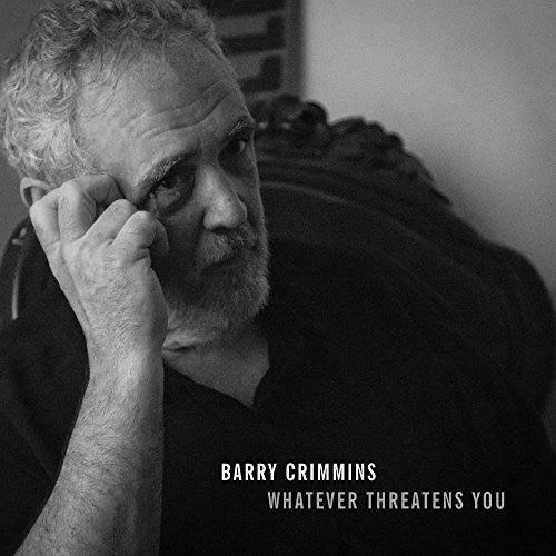 Crimmins, Barry: Whatever Threatens You