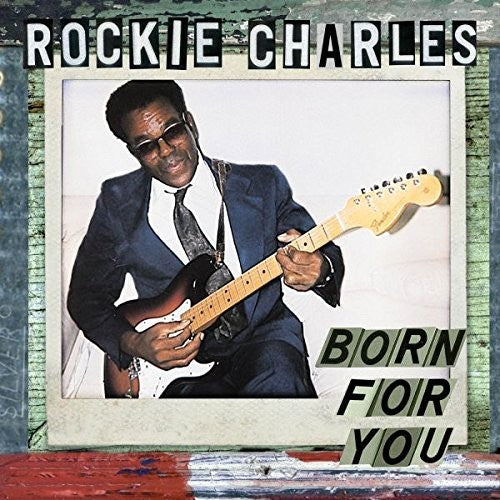 Rockie Charles: Born For Your