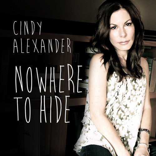 Alexander, Cindy: Nowhere To Hide